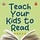 Teach Your Kids to Read