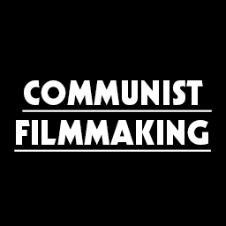 Communist Filmmaking