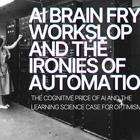 AI Brain Fry, Workslop and the Ironies of Automation