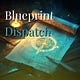 The Blueprint Dispatch