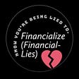 Financial Lies / Financialize's avatar