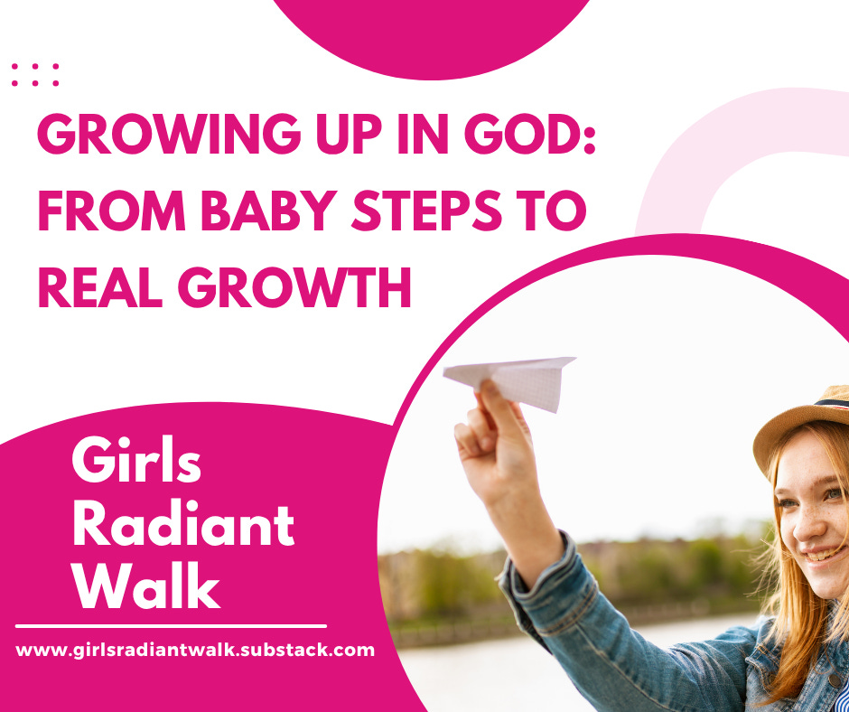 Growing Up Steps Growing Up in God: From Baby Steps to Real Growth