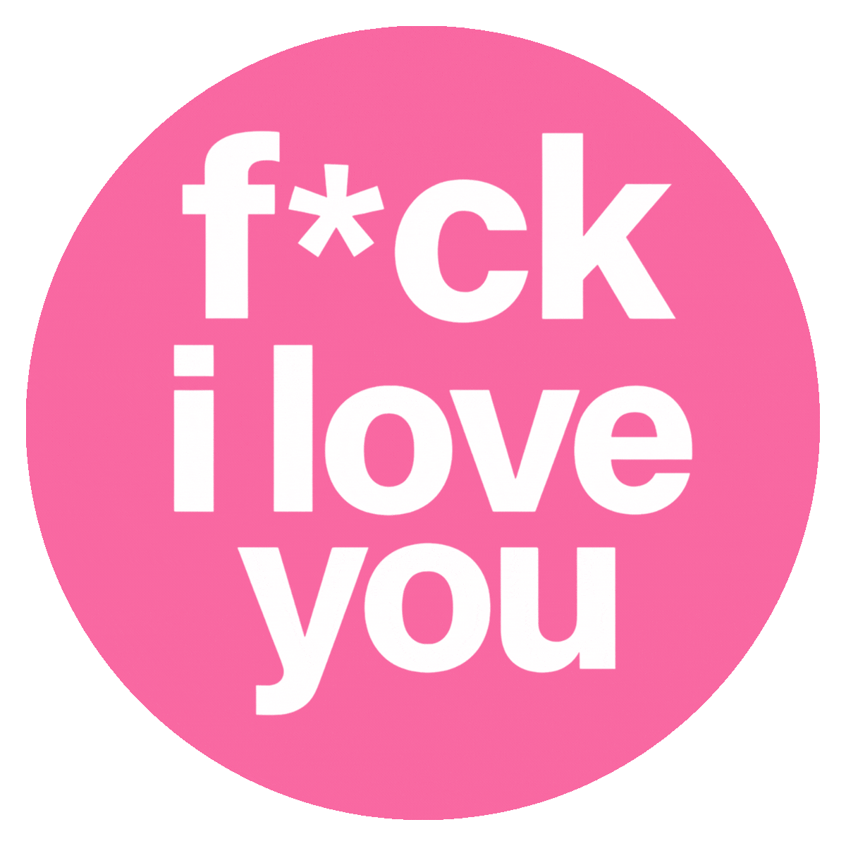 f*ck i love you