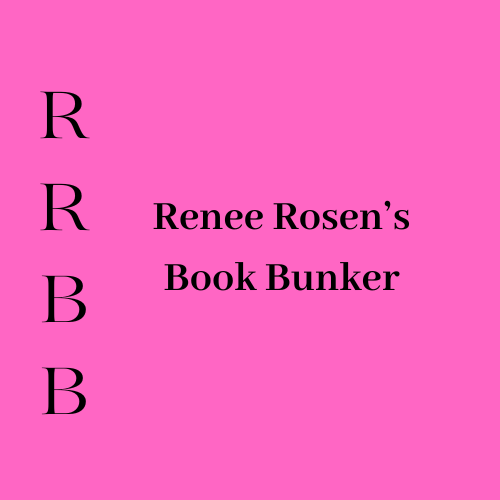 Renee Rosen's Book Bunker