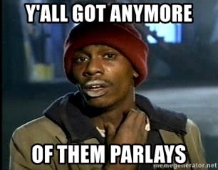 Y&#39;all got anymore of them parlays - Chappelle crackhead | Meme Generator