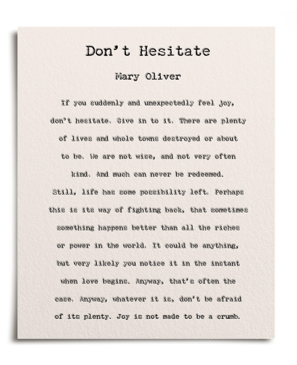 Dont Hesitate Mary Oliver Dont Hesitate Mary Oliver
