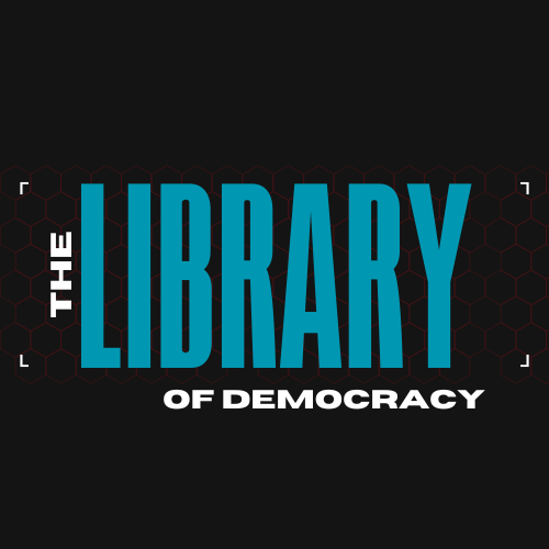 The Library of Democracy