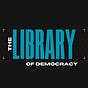 The Library of Democracy
