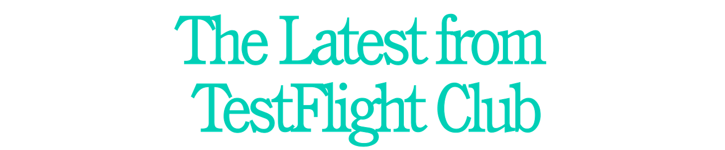 The Latest from TestFlight Club