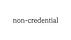 non-credential