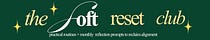 the Soft reset club