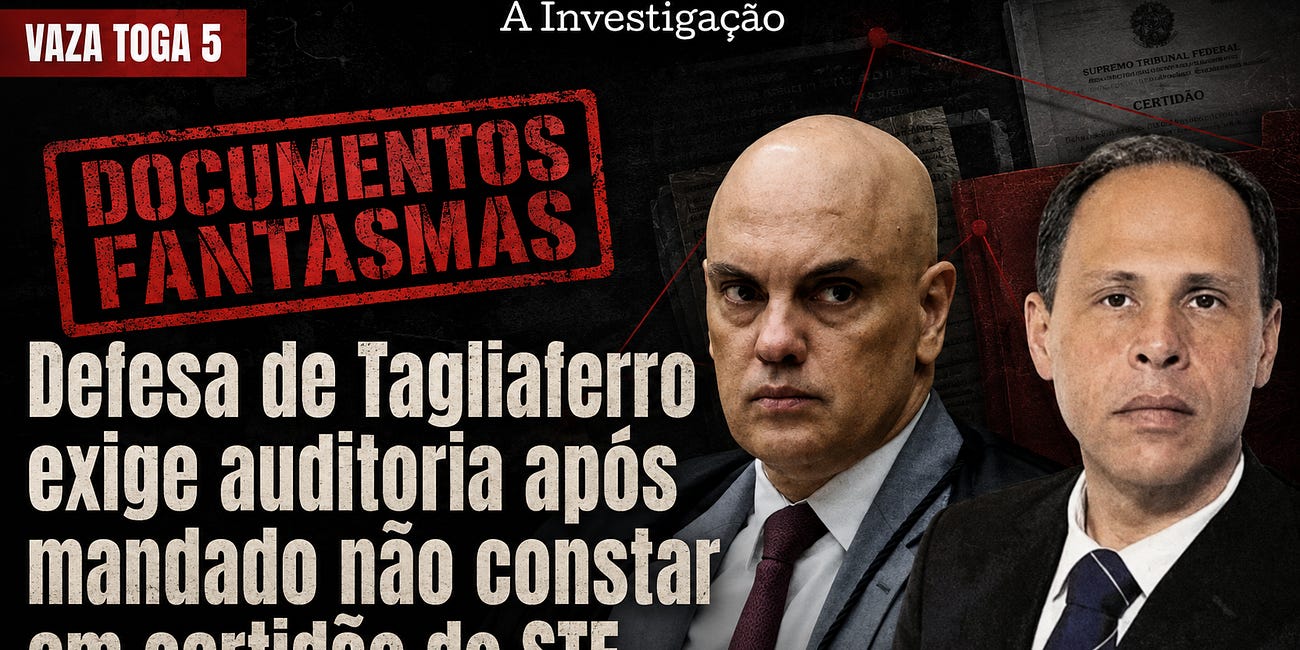 “Documentos fantasmas”: Defesa de Tagliaferro exige auditoria após mandado não constar em certidão do STF