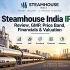Steamhouse India IPO: Review, GMP, Price Band, Financials & Valuation