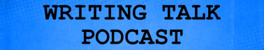 Writing Talk Podcast