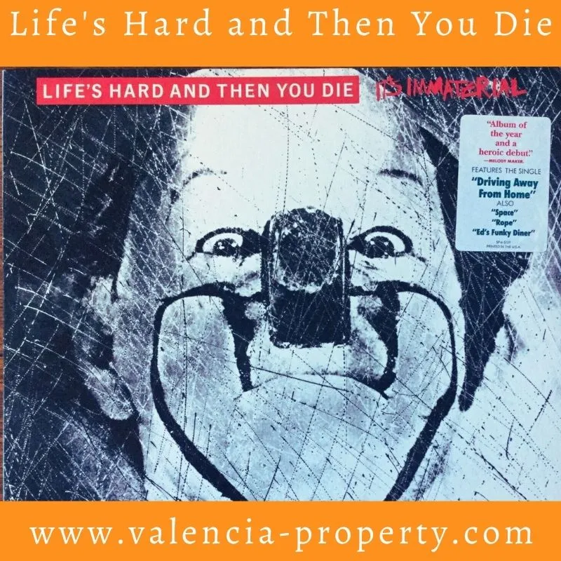 Life's Hard and Then You Die. 