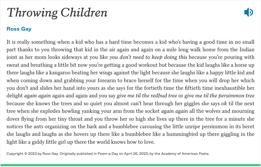 Screenshot of the poem "Throwing Children" by Ross Gay, published in Poem-a-Day on April 26, 2023, by the Academy of American Poets. The poem is written as a single unpunctuated prose block describing the joy of throwing a child into the air repeatedly during a walk home.
