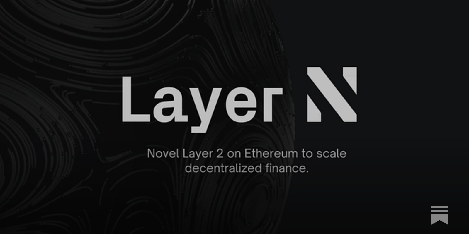 Layer N】DeFiのスケーラビリティを解決するETHのL2ソリューション / ピーターティールの支援するFounders  Fund等から500万ドルの資金調達