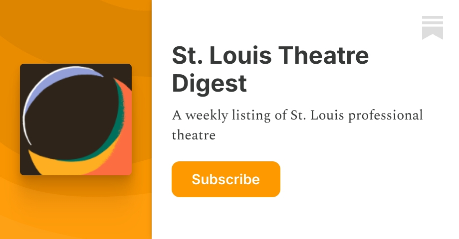 St. Louis Theatre Digest | Sarah Lynne Holt | Substack