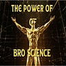 The Power of BroScience by AJAC