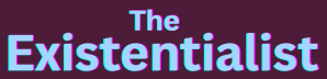 The Existentialist 
