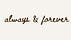 always & forever