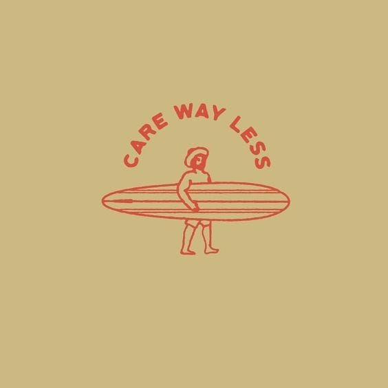 This may contain: a person holding a surfboard with the words care way less on it in red This may contain: a person holding a surfboard with the words care way less on it in red