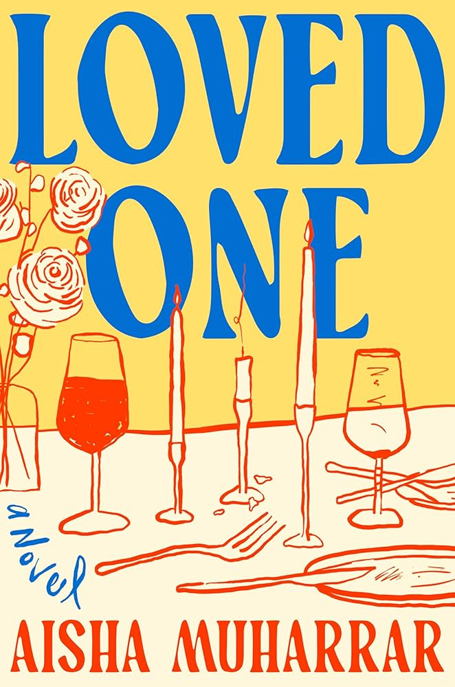 Loved One: A Novel: 9780593655849: Muharrar, Aisha: Books - Amazon.com
