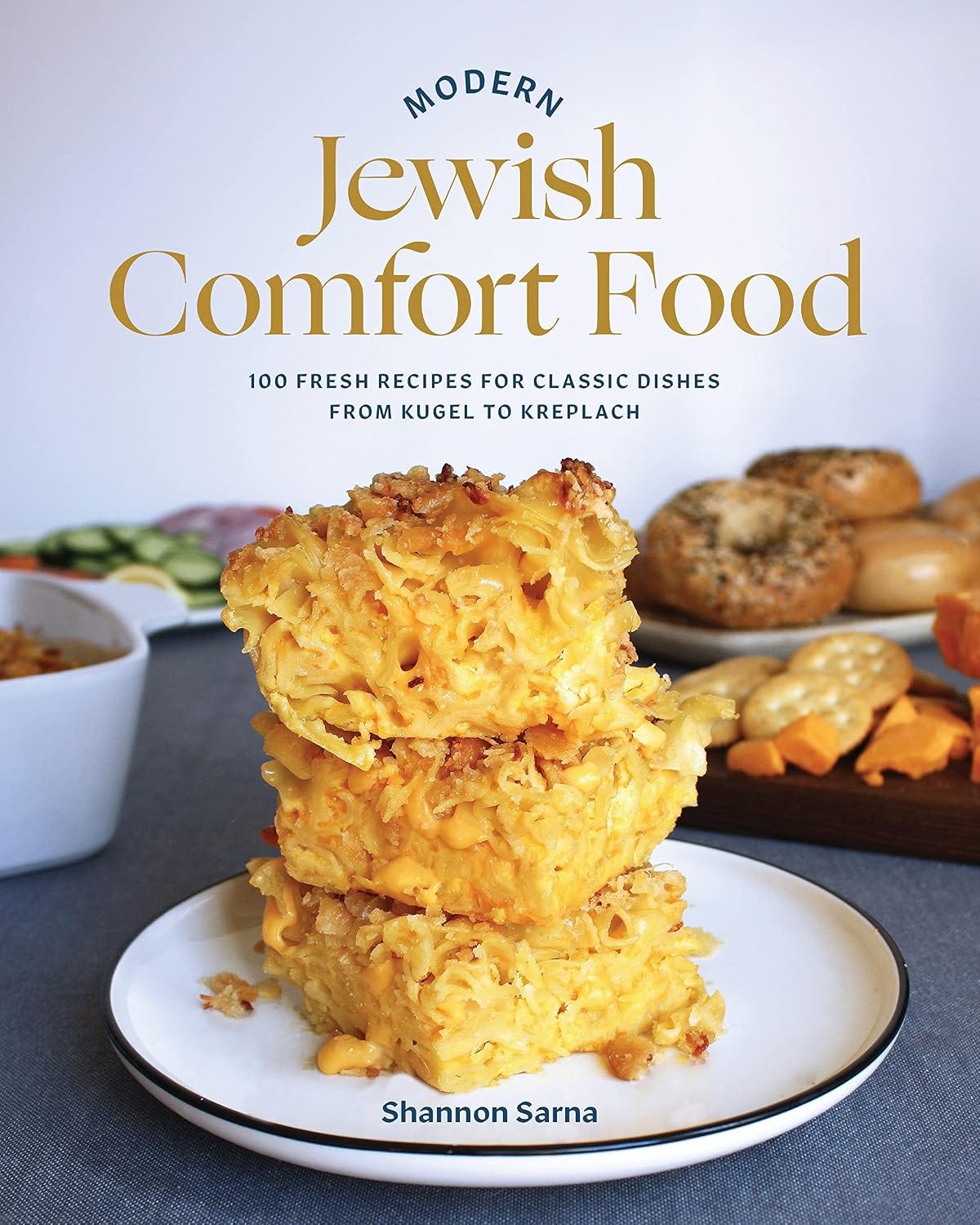 Shannon’s cookbook, Modern Jewish Comfort Food
