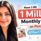6 Killer Growth Tactics That Helped Me Hit My First 1 Million Monthly Views on Pinterest
