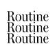 Routine Routine Routine