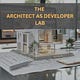 The Architect as Developer Lab