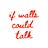 If Walls Could Talk