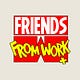 Friends From Work