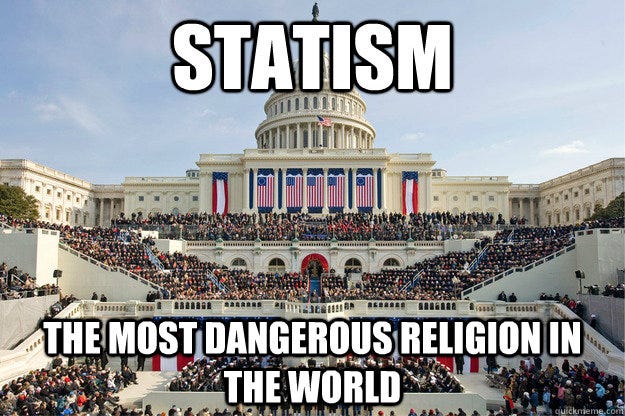 statism dangerous memes | quickmeme