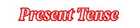 Present Tense