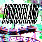Disorderland