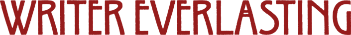 Writer Everlasting