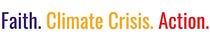 Faith. Climate Crisis. Action