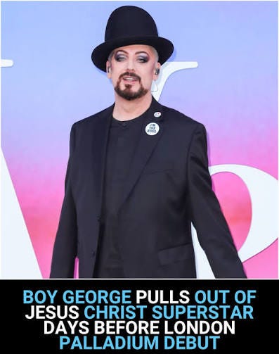 Howtofeelgood.net - Boy George has pulled out of Jesus Christ Superstar at  the London Palladium just days before he was due to make his first  appearance. The Culture Club singer was due