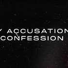 Original Documentary: Every Accusation is a Confession