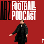 The ABZ Football Podcast