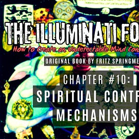 The Illuminati Formula: Chapter #10 - Spiritual Controls Mechanisms