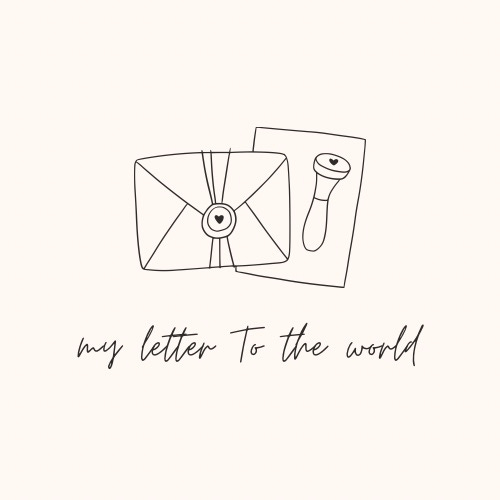 my letter to the world