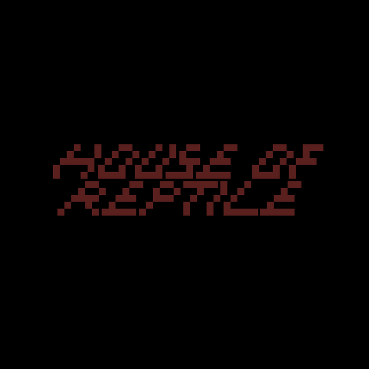 STUDIO GRUHL - HOUSE OF REPTILE