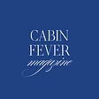 Cabin Fever Magazine's avatar