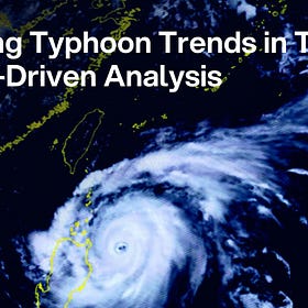 Tracking Typhoon Trends in Taiwan: A Data-Driven Analysis