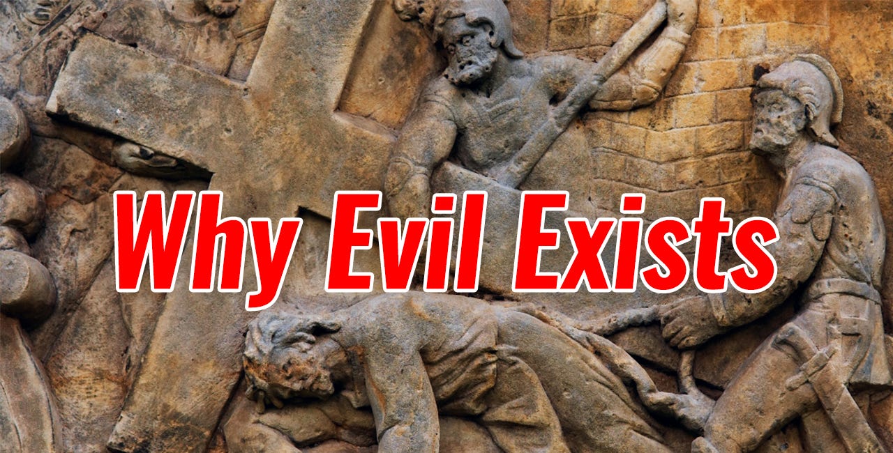 This is Why Evil Exists