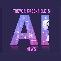 Trevor’s AI News Substack