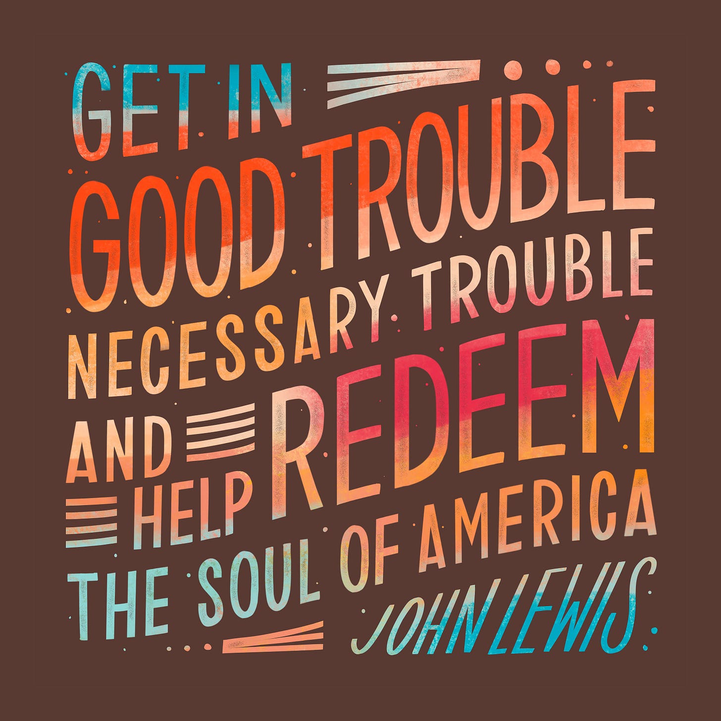 John Lewis Quote Print, Civil Rights Poster Art, Good Trouble, Black Lives  Matter, Good Trouble, Social Justice Art, Inspirational Quote,blm - Etsy