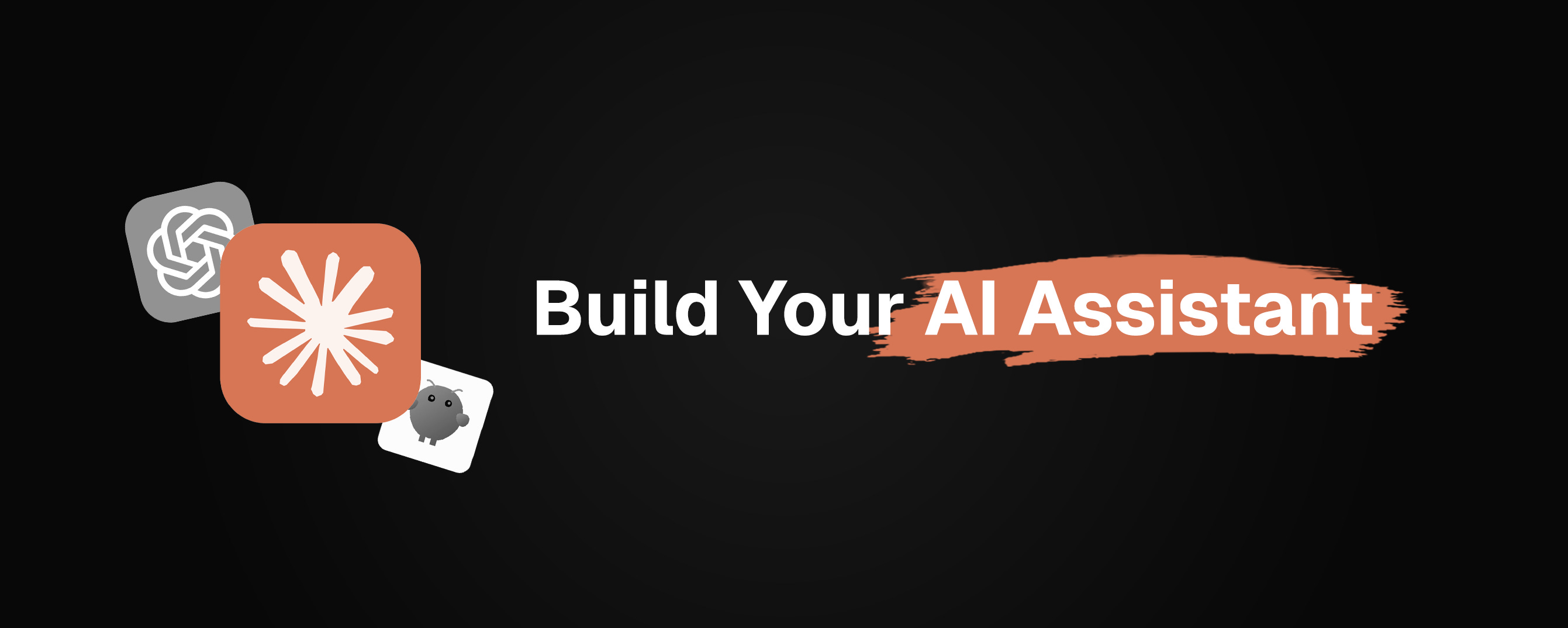 How To Build Your Own AI Assistant